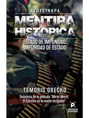 cover image of Ayotzinapa. Mentira histórica